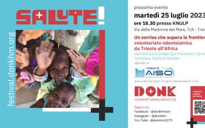 New SALUTE! event: “Un sorriso che supera le frontiere: volontariato odontoiatrico da Trieste all’Africa” (“A smile that crosses borders: dentistry volunteering from Trieste to Africa”) programmed for the 25th of July