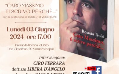 3 giugno 2024: presentato a Napoli il libro “Caro Massimo ti scrivo perché…” i cui proventi sono destinati a Donk HM odv e a Medici Senza Frontiere